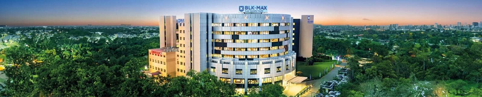 BLK-Max Super Speciality Hospital, Rajendra Place, Delhi